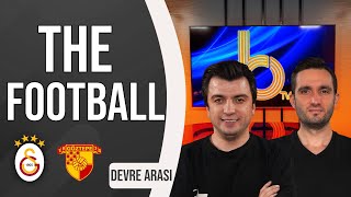 Galatasaray - Göztepe Devre Arası | Bışar Özbey ve Samet Süner