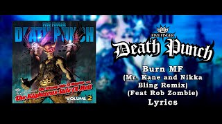 Five Finger Death Punch - Burn MF (Mr.Kane & Nikka Bling Remix) (Feat. Rob Zombie) (Lyric Video)(HQ)