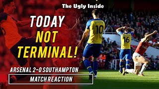 MATCH REACTION: "Today not terminal!" | Arsenal 2-0 Southampton | The Ugly Inside