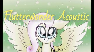 Pony Fluttershy – SONG [Flutterwonder Acoustic]