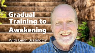 Leigh Brasington – The Gradual Training to Awakening