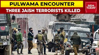 Security Forces Eliminate 3 Jaish-e-Mohammad Terrorists Including A Pakistani National In Pulwama