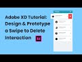 How to Prototype a Swipe to Delete Interaction in Adobe XD: Design & Prototype Tutorial