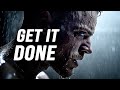 GET IT DONE - Motivational Speech