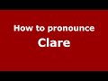 How to pronounce Clare (English/UK) - PronounceNames.com