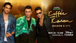 Hotstar Specials Koffee With Karan | Season 8 | Episode 5 | 12:00 AM Nov 23rd | DisneyPlus Hotstar