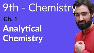 Matric part 1 Chemistry, Analytical Chemistry - ch 1 - 9th Class Chemistry