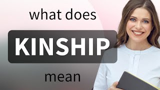 Kinship — what is KINSHIP definition