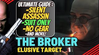 Hitman: The BROKER Elusive Target Ultimate Guide (Multiple Easy Methods) #hitman #elusivetarget