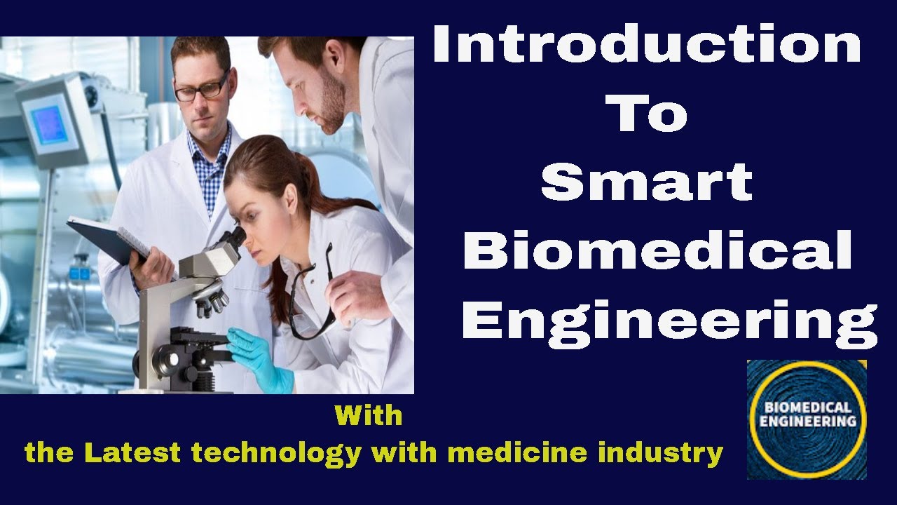 Introduction To Smart Biomedical Engineering| Latest Technology With ...