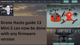 Drone Hacks guide 13 hack Mini 2 any firmware