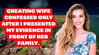 Cheating Wife Confessed Only After I Presented My Evidence In Front Of Her Family