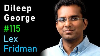 Dileep George: Brain-Inspired AI | Lex Fridman Podcast #115