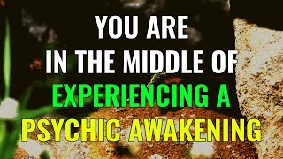 5 Things That Happen To You When You Experience a Psychic Awakening