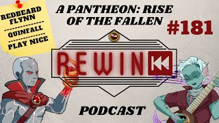 Pantheon: Rise of the Fallen - Rewind Pantheon Podcast #181 - RedBeardFlynn - Quinfall - Play Nice!