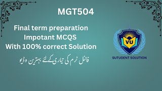 MGT504 Final Term Preparation 2025   Important MCQS