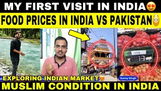 MY FIRST VISIT IN INDIA | MUSLIMS CONDITION IN INDIA | EXPLORE INDIAN MARKET | FAISAL HARAL