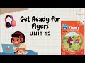 Get Ready for Flyers, Unit 12, Past and Future