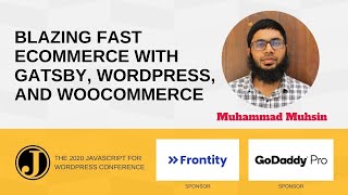 Blazing Fast eCommerce with Gatsby, WordPress, and WooCommerce with Muhammad Muhsin