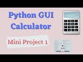 Creating A Calculator Using Tkinter | Calculator with GUI using Python |Tkinter Python Project