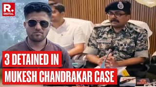 Three Accused Arrested In Chhattisgarh Journalist Mukesh Chandrakar’s Case | Bastar | P Sundarraj