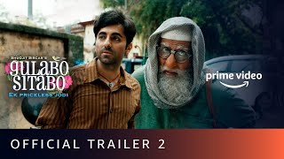 Gulabo Sitabo - Official Trailer 2 | Amitabh Bachchan, Ayushmann Khurrana | Shoojit, Juhi