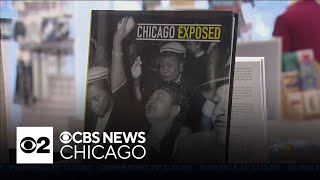 'Chicago Exposed' Digs Into Sun-Times Photo Archive To Depict City's Rich History