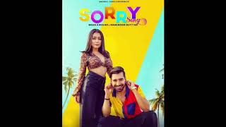 Sorry Song  Lyrics - Neha Kakkar & Maninder Buttar - Latest Punjabi Song 2019