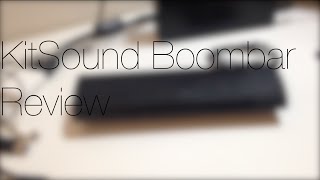 KitSound Boombar Review | TechOne