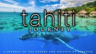 4K TAHITI JOURNEY (+ Calming Music) | Whale & Nature Scenes in UHD by Nature Relaxation™
