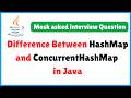 Difference Between HashMap and ConcurrentHashMap in Java | Java HashMap vs ConcurrentHashMap