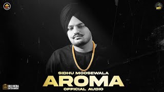 AROMA (Official Audio) Sidhu Moose Wala | The Kidd | Moosetape