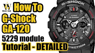 GA-120 G-Shock - 5229 module, DETAILED tutorial on how to set up and use ALL the functions