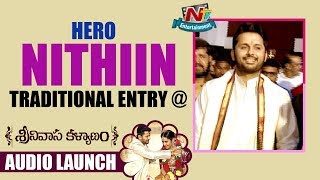 Nithiin Traditional Entry | Srinivasa Kalyanam Audio Launch Live | Nithiin | Raashi Khanna | NTV ENT