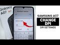 How to Change DPI Settings on Samsung A07 - DPI Setting