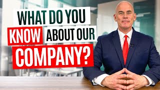 WHAT DO YOU KNOW ABOUT OUR COMPANY? (A Brilliant Example Answer to this Tough Interview Question!)