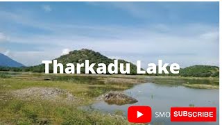 தார்க்காடு ஏரி | Tharkadu Lake