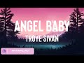 Troye Sivan - Angel Baby (Lyrics) | Ozuna, Central Cee, Metro Boomin (Mix)