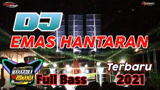 DJ VIRAL 2021 EMAS HANTARAN BY 69 PROJECT ft MAHARDIKA RISWANDA joget suntuy