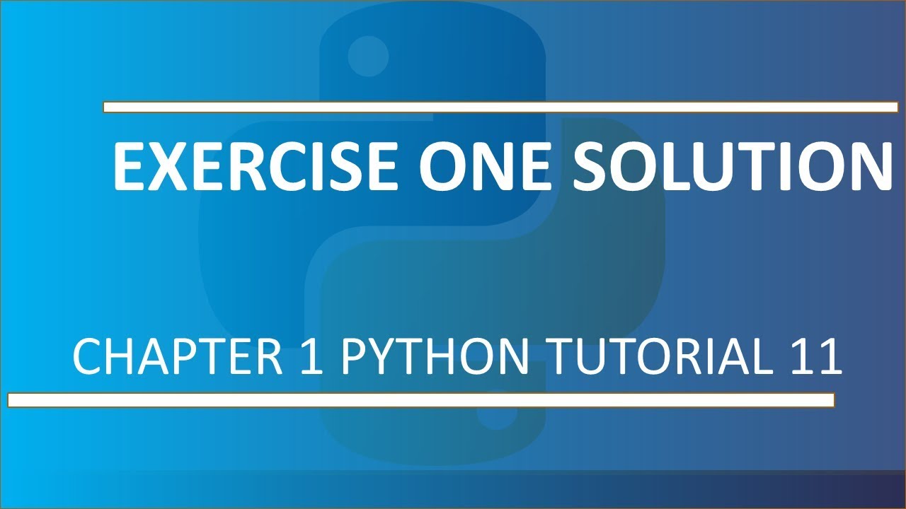 Exercise 1 Solution : Python Tutorial 11 - YouTube