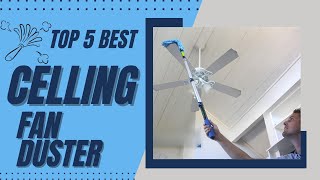 5 Best Ceiling Fan Dusters [Review in 2023]