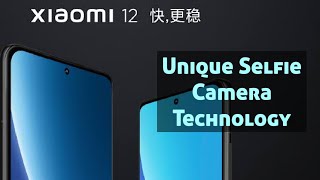 Xiaomi 12's Unique Selfie Camera Technology