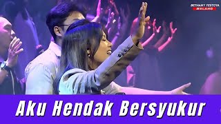 Aku Hendak Bersyukur \u0026 Bagi-Mu Pujian - Bethany Yestoya Malang