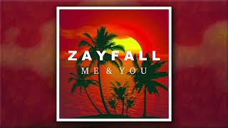 Zayfall - Me & You (Official)