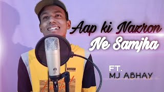 Aap ki Nazron Ne Smajha | Sanam | MJ Abhay | Algrow | New Song 2021
