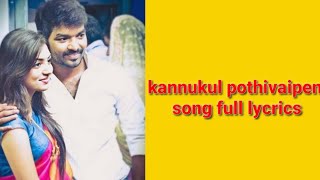 Kannukul pothivaipen full song lyrics with Thiruman ennum nikkah