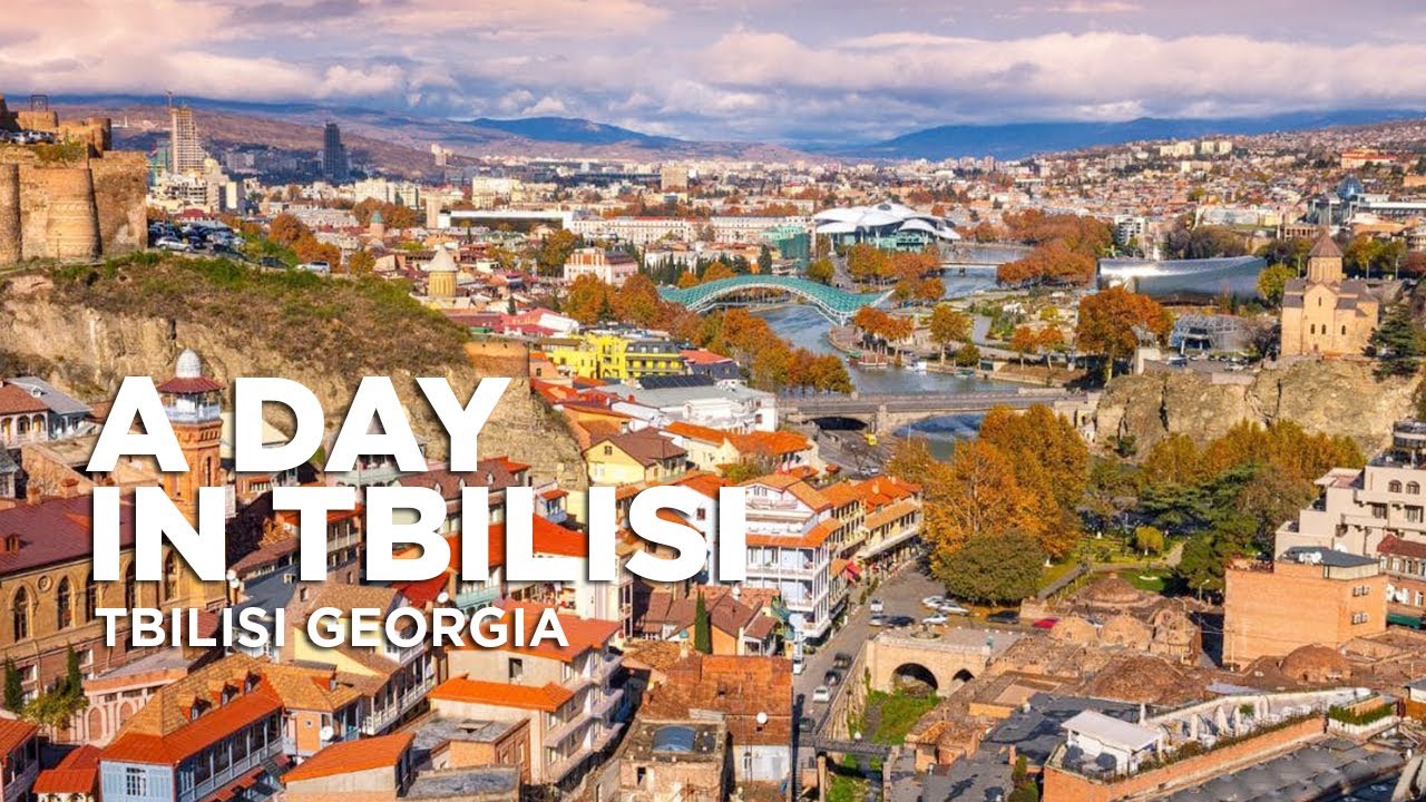 A Day In Tbilisi - Exploring Tbilisi | Tbilisi City Attractions ...