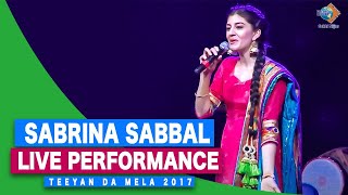 Sabrina Sabbal Live Performance | Teeyan Da Mela 2017  | Sukhi Nijjar | CAA Centre Brampton