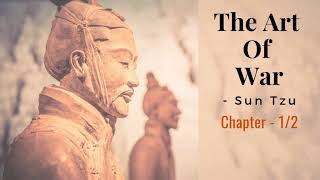 Master Ancient Battle Tactics: Sun Tzu's The Art of War | Full Audiobook Experience | Chapter - 1/2