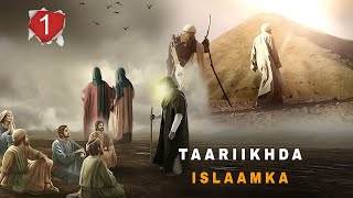 Taariikhda Islaamka - Laga Soo Bilaabo Nabi Ibrahim C.S ilaa .. Part 1 | Qisooyin Cajiib Ah